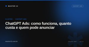 ChatGPT Ads: como funciona, quanto custa e quem pode anunciar